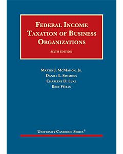 Federal Income Taxation of Business Organizations (University Casebook Series) 9781642424980