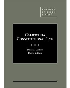 California Constitutional Law (American Casebook Series) (Rental) 9781642429695