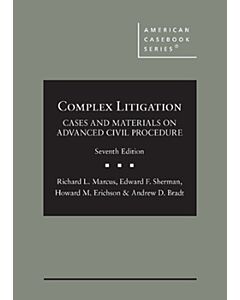 Complex Litigation: Cases & Materials on Advanced Civil Procedure (American Casebook Series) 9781647081515