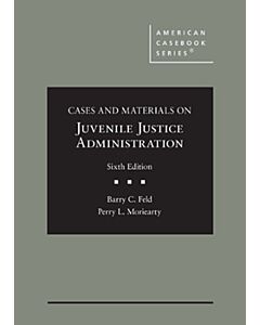 Cases and Materials on Juvenile Justice Administration (American Casebook Series) (Used) 9781647082536