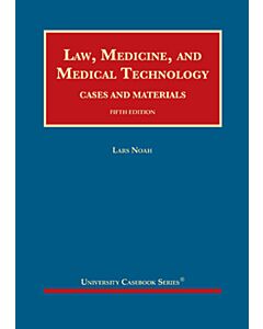 Law, Medicine, and Medical Technology, Cases and Materials (University Casebook Series) 9781647083182