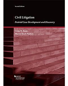 Civil Litigation: Pretrial Case Development and Discovery 9781647084752