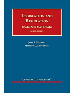 Legislation and Regulation, Cases and Materials (University Casebook Series) (Used) 9781647085438