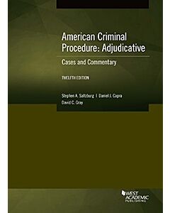 American Criminal Procedure, Adjudicative: Cases and Commentary 9781647086459