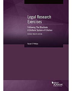 Legal Research Exercises Following The Bluebook: A Uniform System of Citation 9781683281009