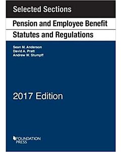 Pension and Employee Benefit Statutes and Regulations, Selected Sections 9781683284611