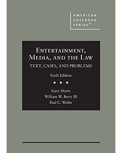 Entertainment, Media, and the Law: Text, Cases, and Problems (American Casebook Series) (Used) 9781684670246