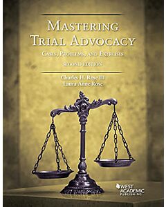 Mastering Trial Advocacy: Cases, Problems & Exercises 9781684671229