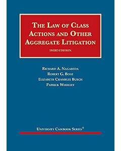 The Law of Class Actions and Other Aggregate Litigation (University Casebook Series) (Rental) 9781684671311