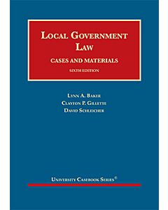 Local Government Law, Cases and Materials (University Casebook Series) 9781684672349