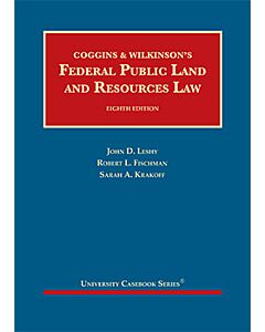 Federal Public Land and Resources Law (University Casebook Series) 9781684672400
