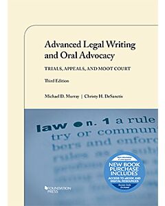 Advanced Legal Writing and Oral Advocacy: Trials, Appeals, and Moot Court (Instant Digital Access Code Only) 9781636595597