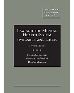 Law and the Mental Health System, Civil and Criminal Aspects (American Casebook Series) (Used) 9781684677078