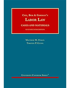 Cox, Bok & Gorman's Labor Law (University Casebook Series) 9781684679812