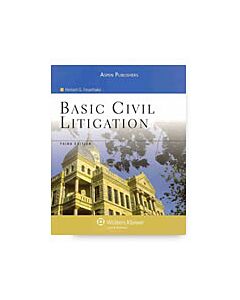 Basic Civil Litigation (w/ Connected eBook) 9780735558465