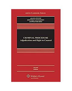 Criminal Procedure: Adjudication and Right to Counsel (w/ Connected eBook with Study Center) (Instant Digital Access Code Only) 9781543822649