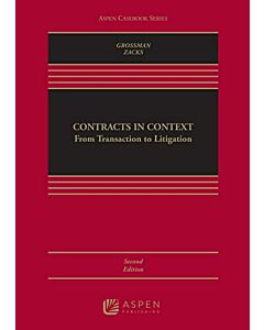 Contracts in Context: From Transaction to Litigation (w/ Connected eBook with Study Center) (Rental) 9781543857702