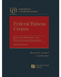 Federal Habeas Corpus: Executive Detention and Post-Conviction Litigation (University Casebook Series) (Used) 9781684678662