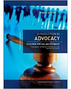 Introduction to Advocacy: Research, Writing and Argument 9781609303082