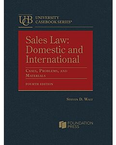 Sales Law: Domestic and International, Cases, Problems, and Materials (University Casebook Series) (Rental) 9798887862927