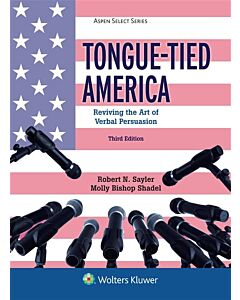 Tongue Tied America: Reviving the Art of Verbal Persuasion 9781543802696