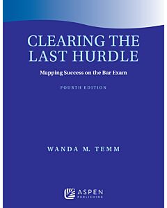 Clearing the Last Hurdle: Mapping Success on the Bar Exam (w/ Connected eBook) (Instant Digital Access Code Only) 9798889064565