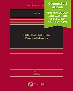 Federal Courts: Cases and Materials (w/ Connected eBook) (Rental) 9781543858051