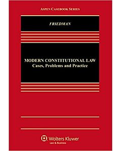 Modern Constitutional Law: Cases, Problems and Practice (w/ Connected eBook with Study Center) 9781543804287