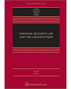 National Security Law and the Constitution (w/ Connected eBook) (Rental) 9781543810714