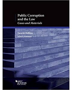 Public Corruption and the Law: Cases and Materials 9781634598972