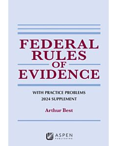 Federal Rules of Evidence with Practice Problems (Instant Digital Access Code Only) 9798892077439