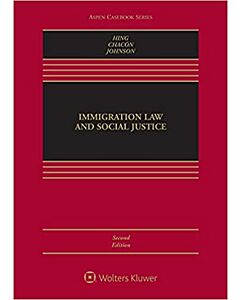 Immigration Law and Social Justice (w/ Connected eBook) (Rental) 9781543819816