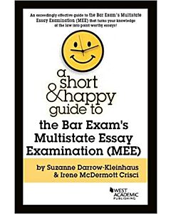 A Short & Happy Guide to the Bar Exam's Multistate Essay Examination (MEE) 9781683288572