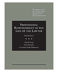 Professional Responsibility in the Life of the Lawyer - CasebookPlus (American Casebook Series) 9781685616137