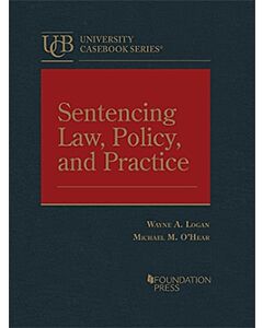 Sentencing Law, Policy, and Practice (University Casebook Series) (Used) 9781642423112