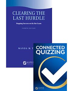 Clearing the Last Hurdle: Mapping Success on the Bar Exam (Connected eBook + Connected Quizzing) (Instant Digital Access Code Only) 9798892073462