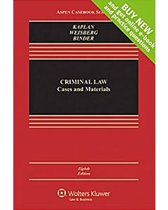 Criminal Law: Cases and Materials, 8th Edition (w/ Connected eBook with Study Center) 9781454868217