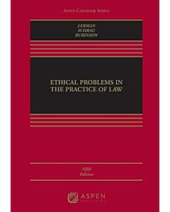Ethical Problems in the Practice of Law, 5th Edition 9781543804669