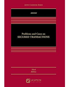 Problems and Cases on Secured Transactions, 3rd Edition (w/ Connected eBook with Study Center) 9781454870609