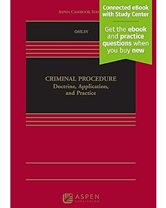 Criminal Procedure: Doctrine, Application, and Practice, 1st Edition (w/ Connected eBook with Study Center) 9781454893851