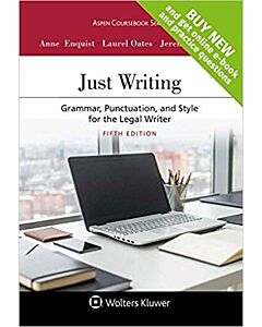 Just Writing: Grammar, Punctuation & Style for the Legal Writer (w/ Connected eBook with Study Center) (Instant Digital Access Code Only) 9781543856347